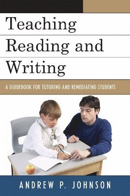 Andrew P. Johnson - Teaching Reading and Writing, Häftad