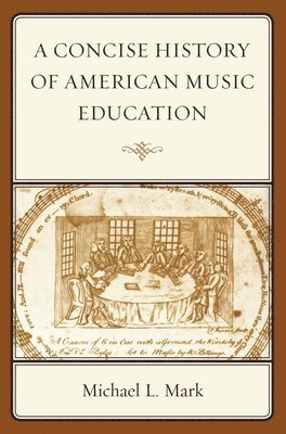 A Concise History of American Music Education 1