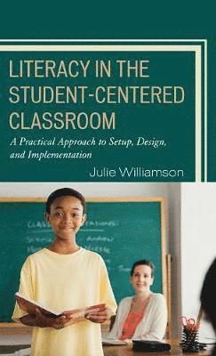 Literacy in the Student-Centered Classroom 1