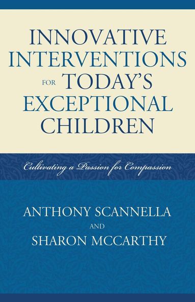 Anthony Scannella, Sharon McCarthy - Innovative Interventions for Today's Exceptional Children, Häftad
