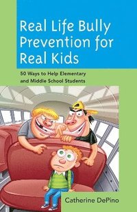 bokomslag Real Life Bully Prevention for Real Kids