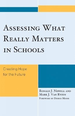 Assessing What Really Matters in Schools 1