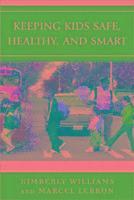 bokomslag Keeping Kids Safe, Healthy, and Smart