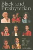 bokomslag Black and Presbyterian: The Heritage and the Hope