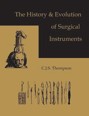 The History and Evolution of Surgical Instruments 1