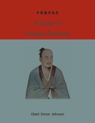 A Study of Chinese Alchemy 1