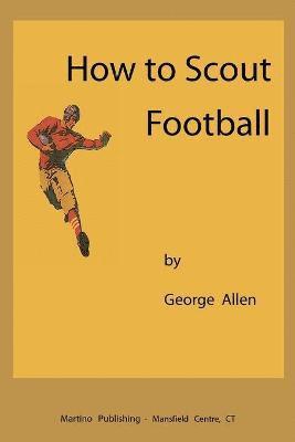 George Allen - How to scout football, Häftad