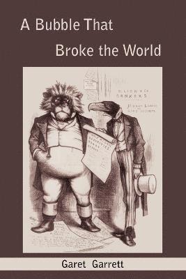 Garet Garrett - Bubble that Broke the World, Häftad