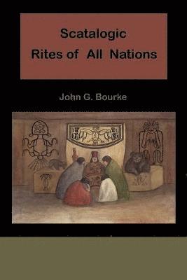 Scatalogic Rites of All Nations 1