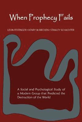 Leon Festinger, Henry Riecken, Stanley Schachter - When Prophecy Fails, Häftad