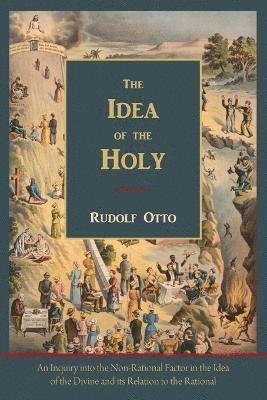 Rudolf Otto - Idea of the Holy-Text of First English Edition, Häftad