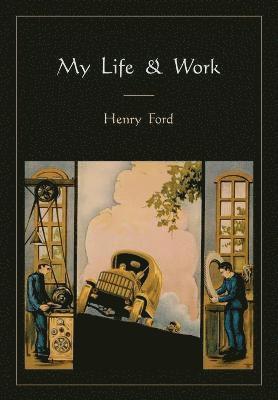Henry Ford - My Life and Work, Häftad