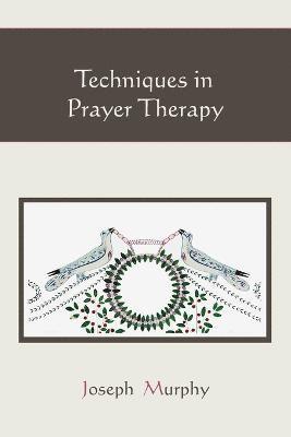 bokomslag Techniques in Prayer Therapy