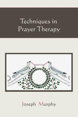 Techniques in Prayer Therapy 1