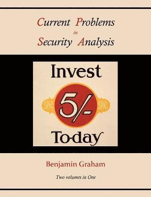 Benjamin Graham - Current Problems in Security Analysis (Two volumes in One), Häftad