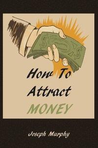bokomslag How to Attract Money