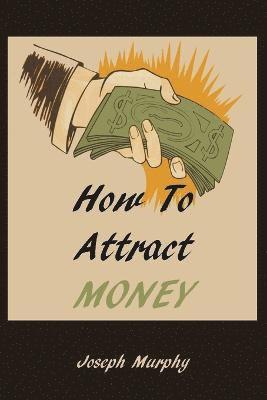 How to Attract Money 1