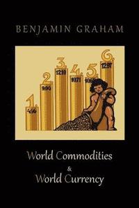 bokomslag World Commodities & World Currency