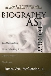 bokomslag Biography as Theology