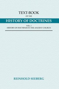 bokomslag Text-Book of the History of Doctrines, 2 Volumes