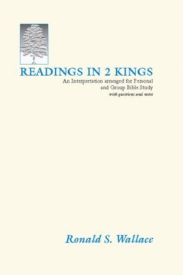Ronald Wallace - Readings in 2 Kings, Häftad