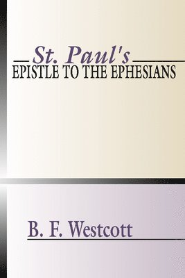 bokomslag St. Paul's Epistle to the Ephesians