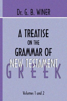 bokomslag A Treatise on the Grammar of New Testament Greek