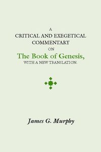 bokomslag Critical and Exegectical Commentary on the Book of Genesis