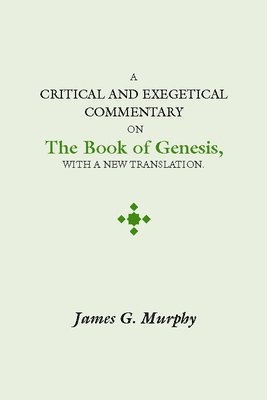 bokomslag Critical and Exegectical Commentary on the Book of Genesis