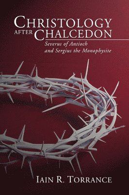 Iain Torrance - Christology After Chalcedon, Häftad