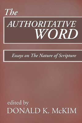 Donald K McKim - Authoritative Word, Häftad