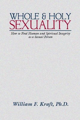 bokomslag Whole and Holy Sexuality