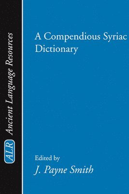 bokomslag A Compendious Syriac Dictionary