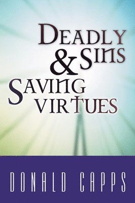 bokomslag Deadly Sins and Saving Virtues