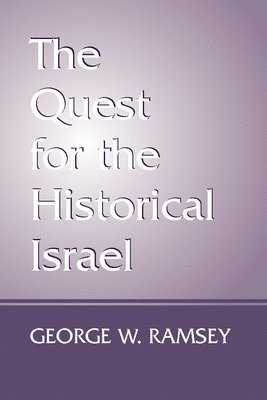 bokomslag The Quest for the Historical Israel