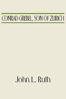 Conrad Grebel, Son of Zurich 1