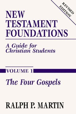 bokomslag New Testament Foundations, Vol. 1: A Guide for Christian Students