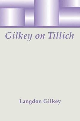 Langdon Gilkey - Gilkey on Tillich, Häftad