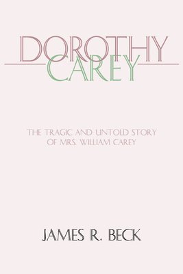 James R Beck - Dorothy Carey, Häftad