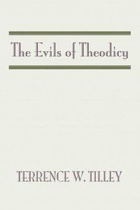bokomslag The Evils of Theodicy