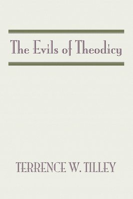 bokomslag The Evils of Theodicy