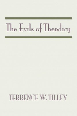 Evils of Theodicy