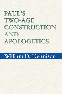 bokomslag Paul's Two-Age Construction and Apologetics