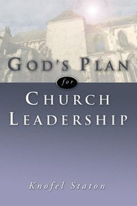 bokomslag God's Plan for Church Leadership