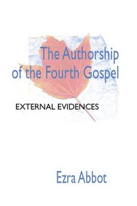 bokomslag Authorship of the Fourth Gospel
