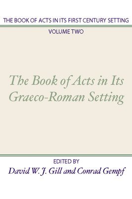 David W. J. Gill - Book of Acts in Its First Century Setting, Häftad