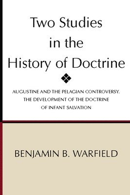 Two Studies in the History of Doctrine 1