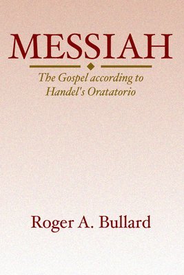 bokomslag Messiah: The Gospel According to Handel's Oratorio