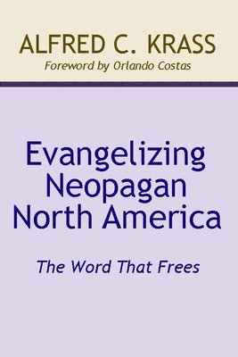 Evangelizing Neopagan North America 1
