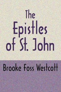bokomslag The Epistles of St. John, Second Edition